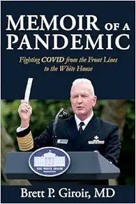 Memoir of a Pandemic: Fighting COVID from the Front Lines to the White House (Joseph V. Hughes Jr. and Holly O. Hughes Series on the Presidency and Leadership) (PDF)