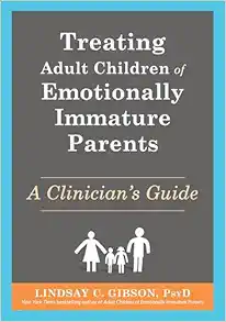 Treating Adult Children of Emotionally Immature Parents: A Clinician’s Guide (PDF)
