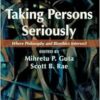Taking Persons Seriously: Where Philosophy and Bioethics Intersect (EPUB)