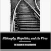 Philosophy, Biopolitics, and the Virus: The Elision of an Alternative (PDF)