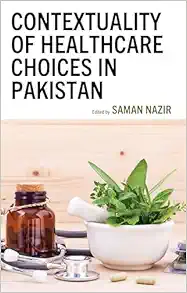 Contextuality of Healthcare Choices in Pakistan (EPUB)