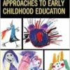 Contemporary Psychoanalytic Approaches to Early Childhood Education (Critical Childhood & Youth Studies: Theoretical Explorations and Practices in Clinical, Educational, Social, and Cultural Settings) (PDF)