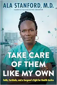 Take Care of Them Like My Own: Faith, Fortitude, and a Surgeon’s Fight for Health Justice (EPUB)