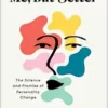 Me, But Better: The Science and Promise of Personality Change (EPUB)