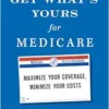 Get What’s Yours for Medicare – Revised and Updated: Maximize Your Coverage, Minimize Your Costs (The Get What’s Yours Series) (EPUB)