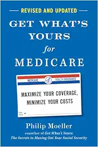 Get What’s Yours for Medicare – Revised and Updated: Maximize Your Coverage, Minimize Your Costs (The Get What’s Yours Series) (EPUB)