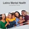 Latinx Mental Health: From Surviving to Thriving (EPUB)