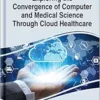 Exploring the Convergence of Computer and Medical Science Through Cloud Healthcare (EPUB)