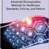 Advanced Bioinspiration Methods for Healthcare Standards, Policies, and Reform (EPUB)