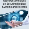 Research Anthology on Securing Medical Systems and Records (EPUB)