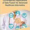 Contemporary Applications of Data Fusion for Advanced Healthcare Informatics (EPUB)
