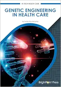 Genetic Engineering in Health Care (Hi-tech Health Care) (PDF) Genetic Engineering in Health Care (Hi-tech Health Care) (PDF)