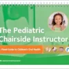The Pediatric Chairside Instructor: A Visual Guide to Children’s Oral Health (EPUB)