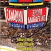 Canadian Sport Marketing, 3rd Edition (PDF)