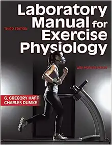 Laboratory Manual for Exercise Physiology, 3rd Edition (PDF) Laboratory Manual for Exercise Physiology, 3rd Edition (PDF)