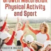 Growth, Maturation, Physical Activity, and Sport, 3rd Edition (EPUB) Growth, Maturation, Physical Activity, and Sport, 3rd Edition (EPUB)