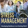 Stress Management: Developing Resilience in an Evolving World (PDF)