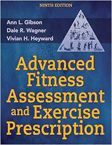 Advanced Fitness Assessment and Exercise Prescription, 9th Edition (PDF) Advanced Fitness Assessment and Exercise Prescription, 9th Edition (PDF)