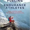 Practical Fueling for Endurance Athletes: Your Nutrition Guide for Optimal Performance (EPUB)