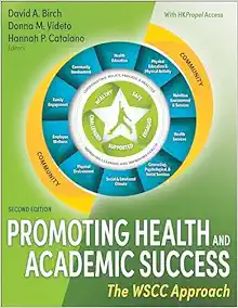 Promoting Health and Academic Success: The WSCC Approach, 2nd Edition (PDF) Promoting Health and Academic Success: The WSCC Approach, 2nd Edition (PDF)