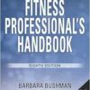 Fitness Professional’s Handbook, 8th Edition (PDF) Fitness Professional’s Handbook, 8th Edition (PDF)