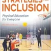 Strategies for Inclusion: Physical Education for Everyone, 4th Edition (PDF) Strategies for Inclusion: Physical Education for Everyone, 4th Edition (PDF)