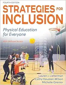 Strategies for Inclusion: Physical Education for Everyone, 4th Edition (PDF) Strategies for Inclusion: Physical Education for Everyone, 4th Edition (PDF)