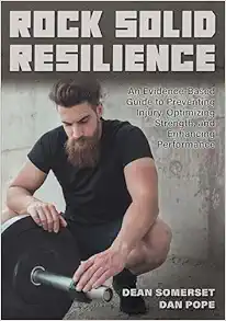 Rock Solid Resilience: An Evidence-Based Guide to Preventing Injury, Optimizing Strength, and Enhancing Performance (EPUB)