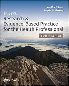 Bailey’s Research & Evidence-Based Practice for the Health Professional, 4th Edition (EPUB) Bailey’s Research & Evidence-Based Practice for the Health Professional, 4th Edition (EPUB)