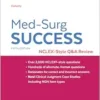 Med-Surg Success: NCLEX-Style Q&A Review, 5th Edition (EPUB) Med-Surg Success: NCLEX-Style Q&A Review, 5th Edition (EPUB)