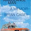 Ambulance Man: A Memoir (EPUB)