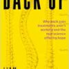 Back Up: Why back pain treatments aren’t working and the new science offering hope (EPUB)