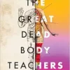 The Great Dead Body Teachers (EPUB)