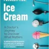 Prescription: Ice Cream: A Doctor’s Journey to Discover What Matters (EPUB)