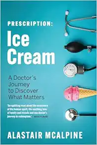 Prescription: Ice Cream: A Doctor’s Journey to Discover What Matters (EPUB)