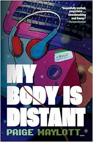 My Body Is Distant: A Memoir (EPUB)