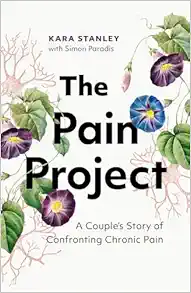 The Pain Project: A Couple’s Story of Confronting Chronic Pain (EPUB)