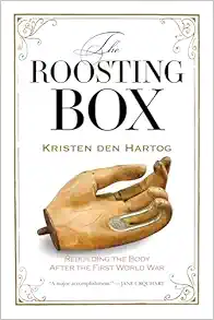 The Roosting Box: Rebuilding the Body after the First World War (EPUB)