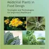Phytochemicals and Medicinal Plants in Food Design (Innovations in Agricultural & Biological Engineering) (PDF)