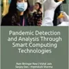 Pandemic Detection and Analysis Through Smart Computing Technologies (EPUB)