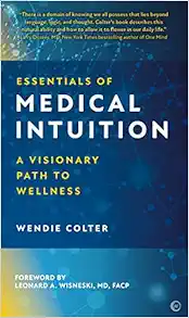 Essentials of Medical Intuition: A Visionary Path to Wellness (EPUB) Essentials of Medical Intuition: A Visionary Path to Wellness (EPUB)