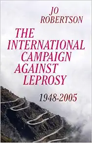 The International Campaign Against Leprosy: 1948 – 2005 (EPUB)