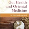 The Microbiome, Gut Health and Oriental Medicine (EPUB) The Microbiome, Gut Health and Oriental Medicine (EPUB)
