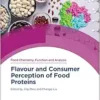 Flavour and Consumer Perception of Food Proteins (Food Chemistry, Function and Analysis, Volume 41) (EPUB)