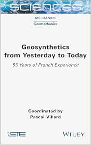 Geosynthetics from Yesterday to Today: 55 Years of French Experience (ISTE Invoiced) (PDF)