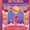 When Saturn Returns: Surviving Your Astrological Coming-of-Age (EPUB) When Saturn Returns: Surviving Your Astrological Coming-of-Age (EPUB)