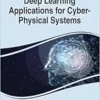 Deep Learning Applications for Cyber-Physical Systems (PDF )