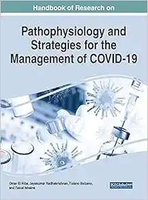 Handbook of Research on Pathophysiology and Strategies for the Management of Covid-19 (Advances in Medical Diagnosis, Treatment, and Care) (EPUB)