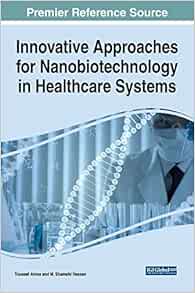 Innovative Approaches for Nanobiotechnology in Healthcare Systems (Advances in Medical Technologies and Clinical Practice) (PDF )
