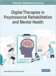 Digital Therapies in Psychosocial Rehabilitation and Mental Health (Advances in Psychology, Mental Health, and Behavioral Studies) (EPUB)